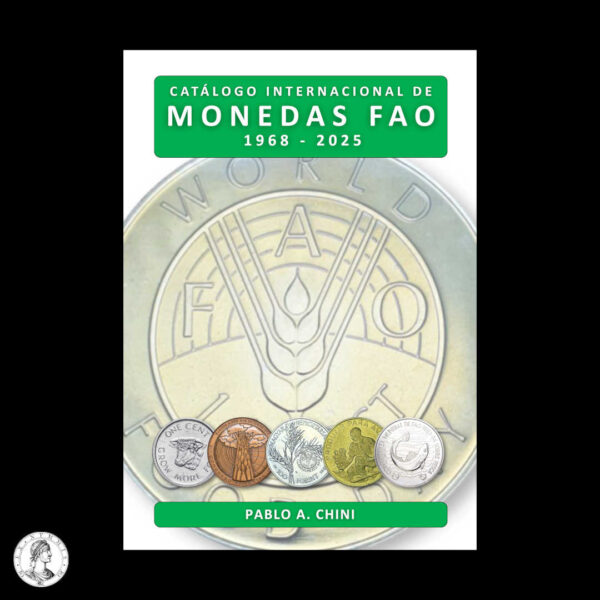 013301a Catálogo Internacional De Monedas Fao - 1968-2025 - Pablo Chini